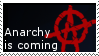Anarchy is coming!